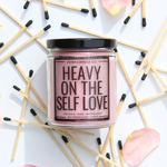 Heavy on the Self Love - Posh Candle Co. 