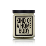 Kind Of A Home Body - Posh Candle Co. 