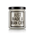 Just Made a Man Cry - Posh Candle Co. 